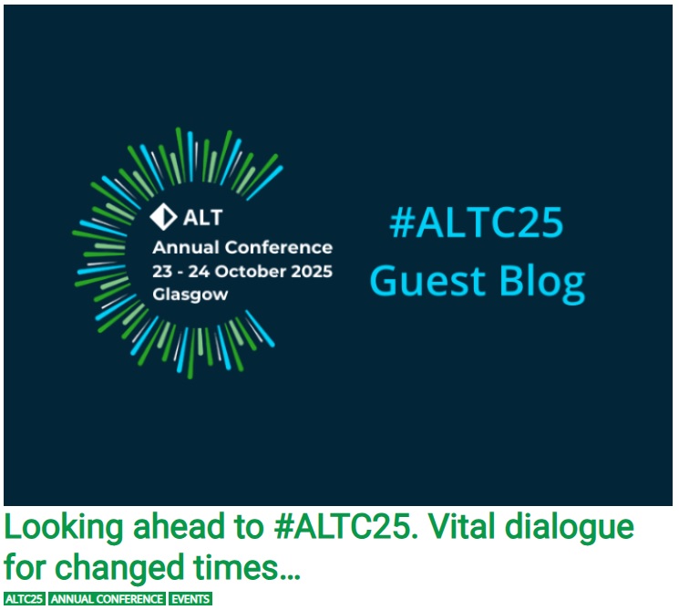 Screenshot of slide with logo and title stating ALT Annual Conference, 23 to 24 October 2025, Glasgow. Then text stating #ALTC25 Guest Blog.